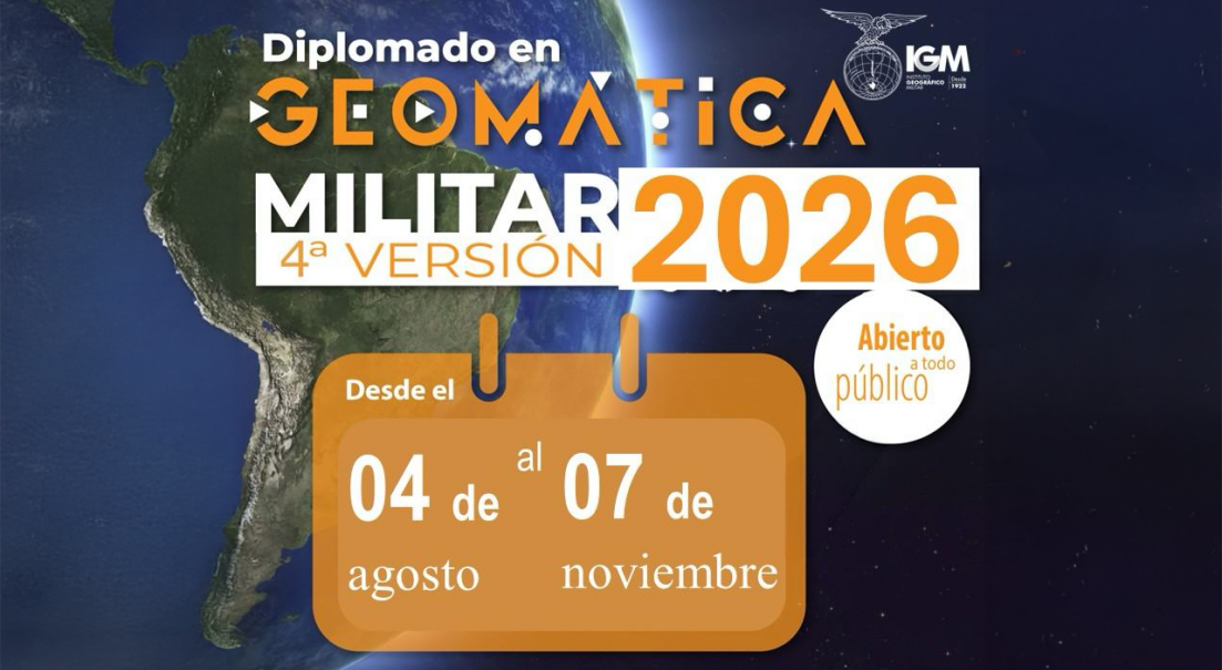 Instituto Geográfico Militar abre inscripciones a la cuarta versión del “Diplomado en Geomática Militar 2026”